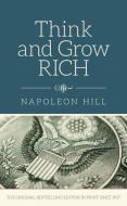 Think and Grow Rich di Napoleon Hill edito da CHARTWELL BOOKS