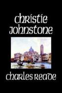 Christie Johnstone by Charles Reade, Fiction, Literary di Charles Reade edito da Wildside Press