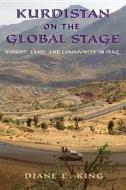 Kurdistan on the Global Stage di Diane E. King edito da Rutgers University Press