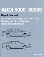Audi 5000, 5000s Repair Manual 1977-1983: Gasoline and Turbo Gasoline, Diesel and Turbo Diesel di Audi of America edito da ROBERT BENTLEY INC