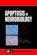 Apoptosis in Neurobiology di Yusuf a. Hannun, Yusef a. Hannun, Hannun Yusuf a. edito da Taylor & Francis Inc