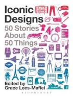 Iconic Designs edito da Bloomsbury Publishing Plc