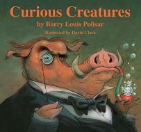 Curious Creatures di Barry Louis Polisar edito da Rainbow Morning Music Alternatives