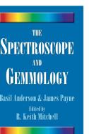 The Spectroscope and Gemmology di R. Keith Mitchell edito da Gemstone Press
