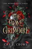 The Bone Grimoire di Cas E Crowe edito da Storyfire Ltd