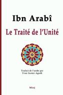 Le Traite De L'Unite di Ibn Arabi edito da Blurb