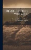 Revue Thomiste, Volume 2... di France) edito da LEGARE STREET PR