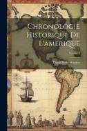 Chronologie Historique De L'amerique; Volume 3 di David Bailie Warden edito da LEGARE STREET PR