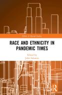 Race And Ethnicity In Pandemic Times edito da Taylor & Francis Ltd