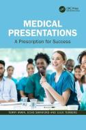 Medical Presentations di Terry Irwin, Echo Swinford, Julie Terberg edito da Taylor & Francis Ltd