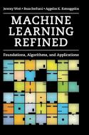 Machine Learning Refined di Jeremy Watt, Reza Borhani, Aggelos Katsaggelos edito da Cambridge University Press