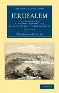 Jerusalem di George Adam Smith edito da Cambridge University Press