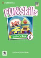 Fun Skills Level 6 Teacher's Book with Audio Download di Stephanie Dimond-Bayir edito da CAMBRIDGE