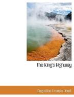 The King's Highway di Augustine Francis Hewit edito da Bibliolife