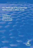 The Challenge of Environmental Management in Urban Areas di Adrian Atkinson, Julio D. Davila, Michael Mattingly edito da Taylor & Francis Ltd