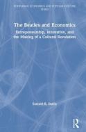 The Beatles And Economics di Samuel R. Staley edito da Taylor & Francis Ltd