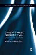 Conflict Resolution and Peacebuilding in Laos di Stephanie Phetsamay (University of Winnipeg Stobbe edito da Taylor & Francis Ltd