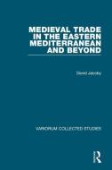 Medieval Trade in the Eastern Mediterranean and Beyond di David Jacoby edito da Taylor & Francis Ltd