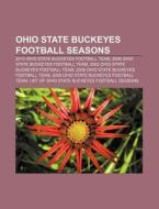 Ohio State Buckeyes Football Seasons: 20 di Books Llc edito da Books LLC, Wiki Series