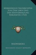 Merkwerdige Nachrichten Von Dem Leben Und Der Statsverwaltung Beruhmter (1765) di Anonymous edito da Kessinger Publishing