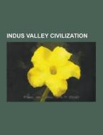 Indus Valley Civilization di Source Wikipedia edito da University-press.org