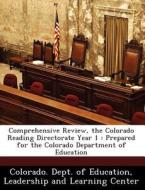 Comprehensive Review, The Colorado Reading Directorate Year 1 edito da Bibliogov