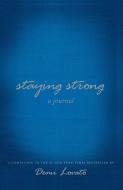 Staying Strong di Demi Lovato edito da FEIWEL & FRIENDS