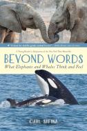 Beyond Words: What Elephants and Whales Think and Feel (a Young Reader's Adaptation) di Carl Safina edito da SQUARE FISH