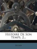 Histoire De Son Temps, 2... edito da Nabu Press