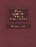 Faust: Fragment di Nicolaus Lenau edito da Nabu Press