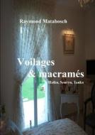 Voilages & Macrames di Raymond MATABOSCH edito da Lulu.com