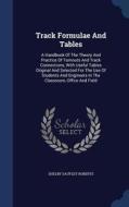 Track Formulae And Tables di Shelby Saufley Roberts edito da Sagwan Press