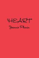 Heart di Joannie Phanin edito da Lulu.com