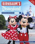 Birnbaum's 2023 Disneyland di Birnbaum Guides edito da DISNEY PR