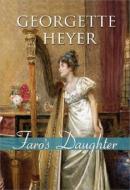 Faro's Daughter di Georgette Heyer edito da SOURCEBOOKS INC
