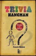 Trivia Hangman di Francis Heaney edito da PUZZLEWRIGHT