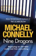 Nine Dragons di Michael Connelly edito da Orion Publishing Co