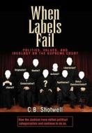When Labels Fail di C. B. Shotwell edito da Xlibris
