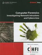 Computer Forensics: Investigating Network Intrusions and Cybercrime [With Access Code] edito da Course Technology