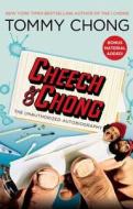 Cheech & Chong: The Unauthorized Autobiography di Tommy Chong edito da SIMON SPOTLIGHT ENTERTAINMENT