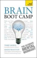 Brain Boot Camp: Teach Yourself di Simon Wootton, Terry Horne edito da Hodder & Stoughton General Division