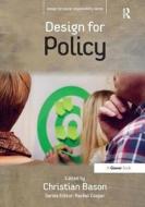 Design for Policy di Christian Bason edito da Taylor & Francis Ltd