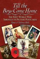Till the Boys Come Home di Tonie Holt, Valmai Holt edito da Pen & Sword Books Ltd