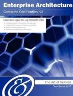 Enterprise Architecture Complete Certification Kit - Core Series For It di Ivanka Menken edito da Emereo Publishing
