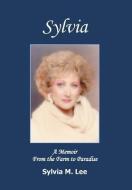 Sylvia di Sylvia M. Lee edito da Xlibris