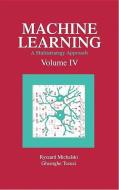 Machine Learning: A Multistrategy Approach, Volume IV edito da MORGAN KAUFMANN PUBL INC