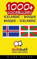 1000+ Icelandic - Basque Basque - Icelandic Vocabulary di Gilad Soffer edito da Createspace
