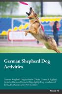German Shepherd Dog Activities German Shepherd Dog Activities (Tricks, Games & Agility) Includes: German Shepherd Dog Ag di Charles Parsons edito da LIGHTNING SOURCE INC