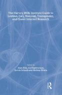 The Harvey Milk Institute Guide To Lesbian, Gay, Bisexual, Transgender, And Queer Internet Research di Alan L. Ellis, Melissa White, Kevin Schaub edito da Taylor & Francis Inc