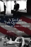 Tale of Two Quagmires di Kenneth J. Campbell edito da Routledge